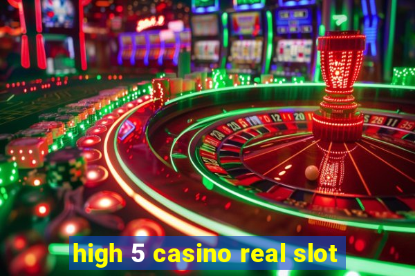 high 5 casino real slot