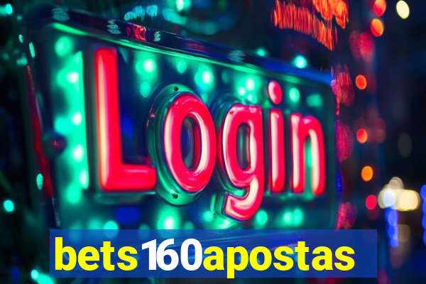 bets160apostas