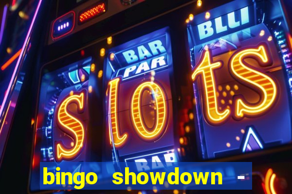 bingo showdown - bingo ao vivo