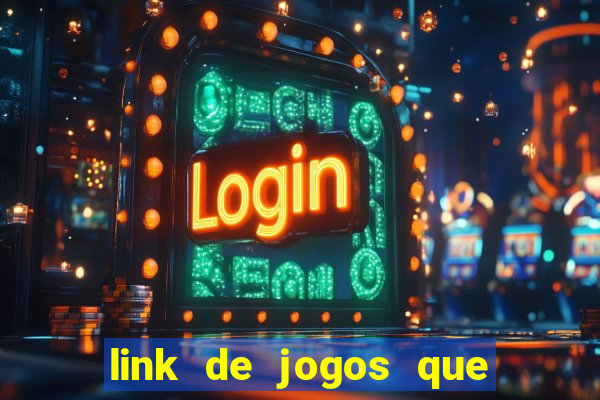 link de jogos que ganha dinheiro