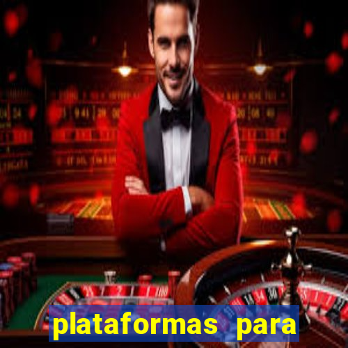 plataformas para jogar tiger fortune