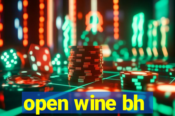 open wine bh