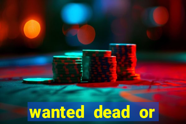 wanted dead or alive slot