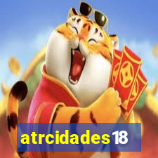 atrcidades18