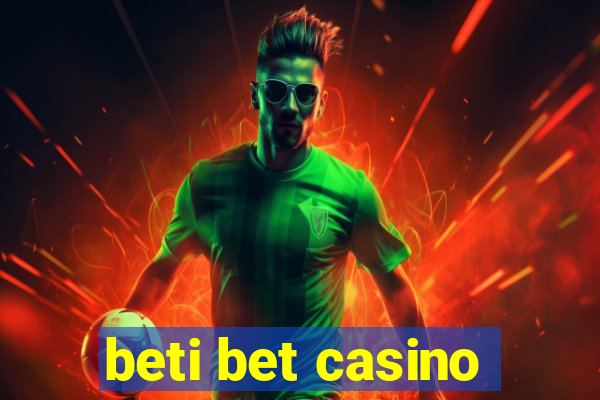 beti bet casino