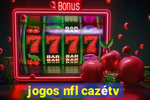 jogos nfl cazétv