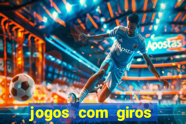 jogos com giros grátis no cadastro