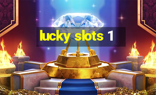 lucky slots 1