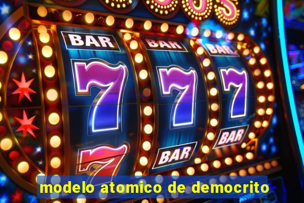 modelo atomico de democrito