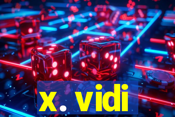 x. vidi