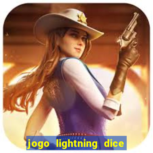 jogo lightning dice valendo dinheiro