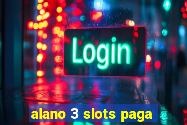 alano 3 slots paga