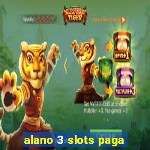 alano 3 slots paga