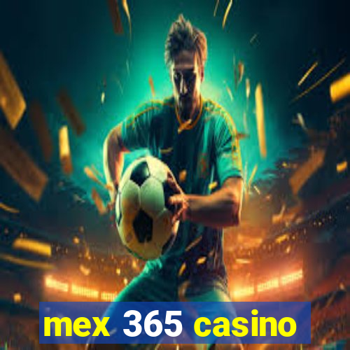 mex 365 casino