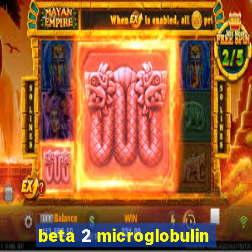 beta 2 microglobulin