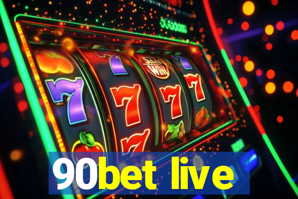 90bet live