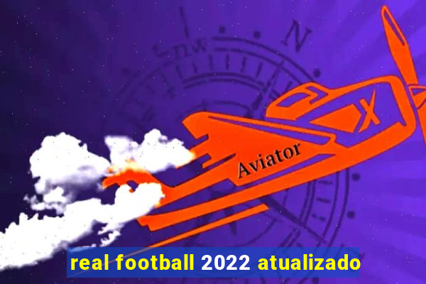 real football 2022 atualizado