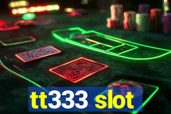 tt333 slot