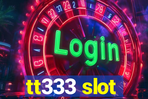 tt333 slot