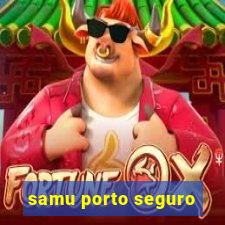 samu porto seguro