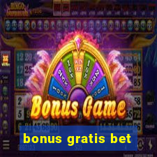 bonus gratis bet