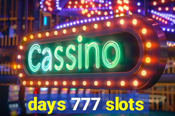 days 777 slots