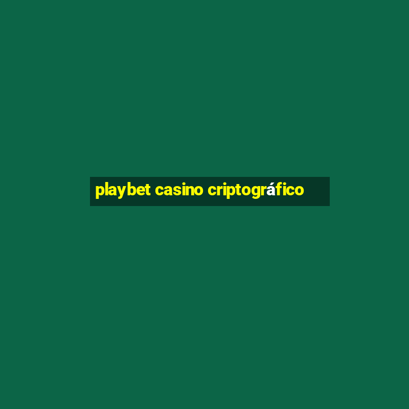 playbet casino criptográfico