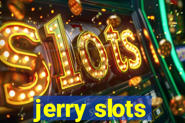 jerry slots