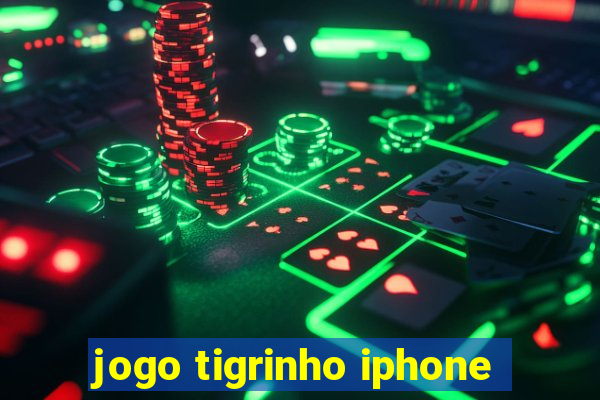 jogo tigrinho iphone