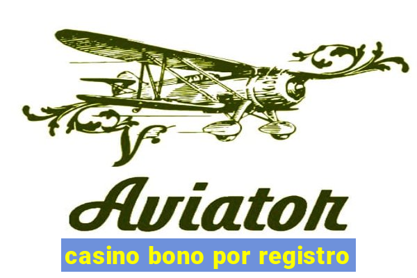 casino bono por registro