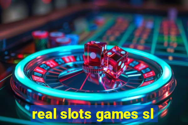 real slots games sl