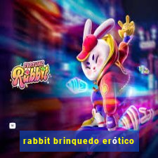 rabbit brinquedo erótico