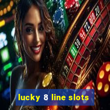 lucky 8 line slots