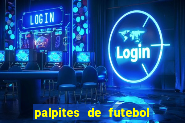 palpites de futebol para hoje