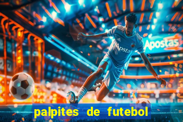 palpites de futebol para hoje