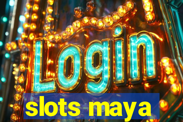 slots maya