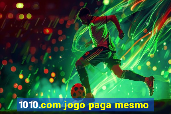 1010.com jogo paga mesmo