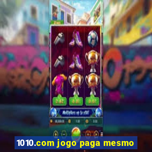 1010.com jogo paga mesmo