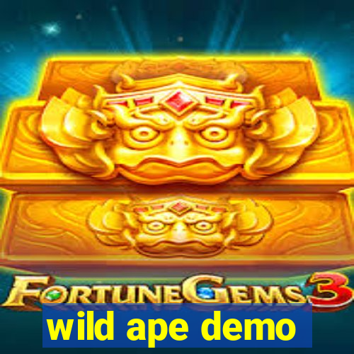 wild ape demo