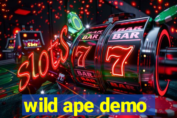 wild ape demo