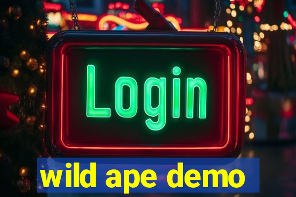 wild ape demo