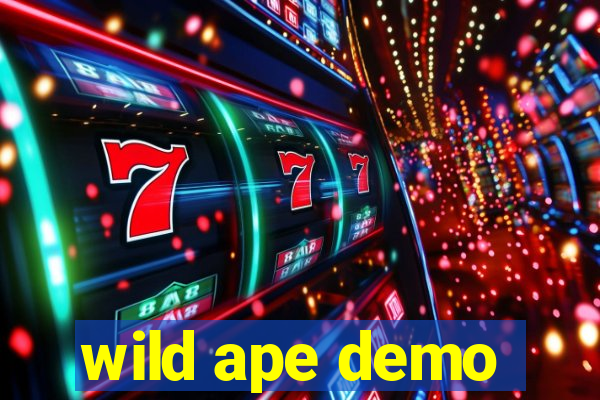 wild ape demo