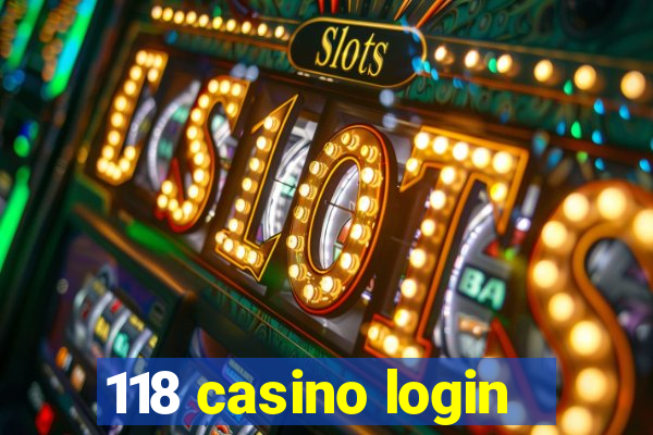 118 casino login