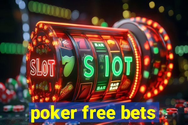 poker free bets