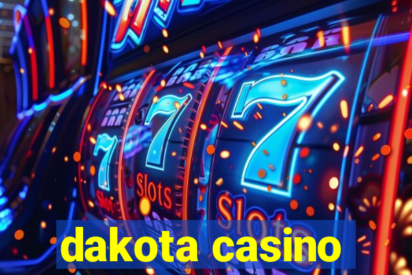 dakota casino