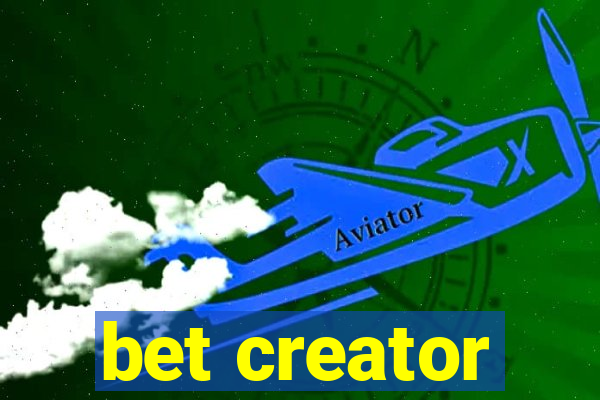 bet creator