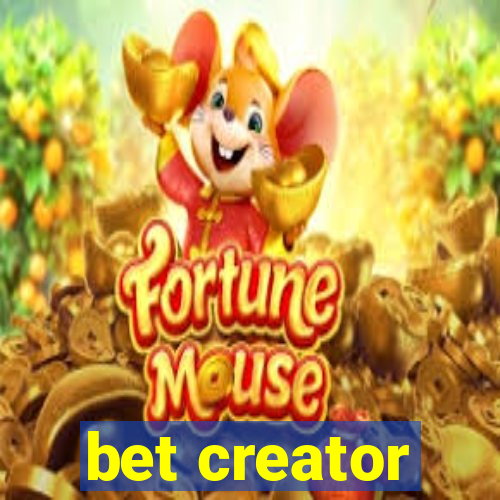 bet creator