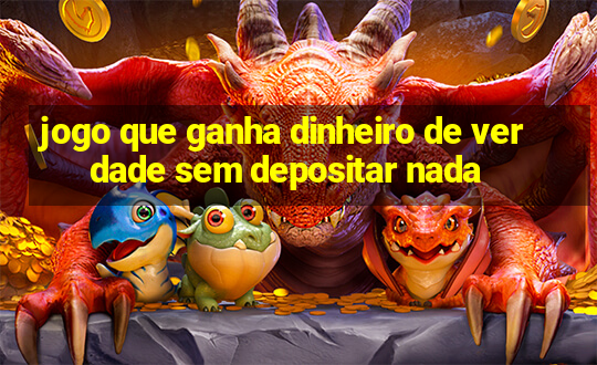 jogo que ganha dinheiro de verdade sem depositar nada