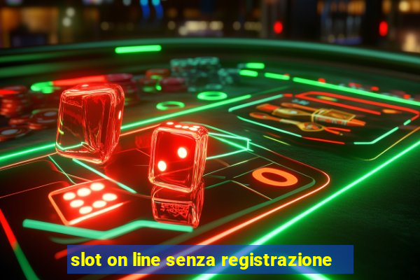 slot on line senza registrazione