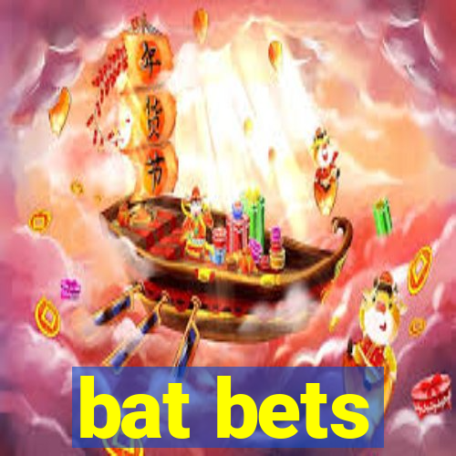 bat bets